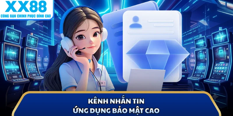 Liên Hệ X88 - Giải Pháp Hỗ Trợ Thành Viên Nhanh Chóng 2 Kênh nhắn tin ứng dụng bảo mật cao